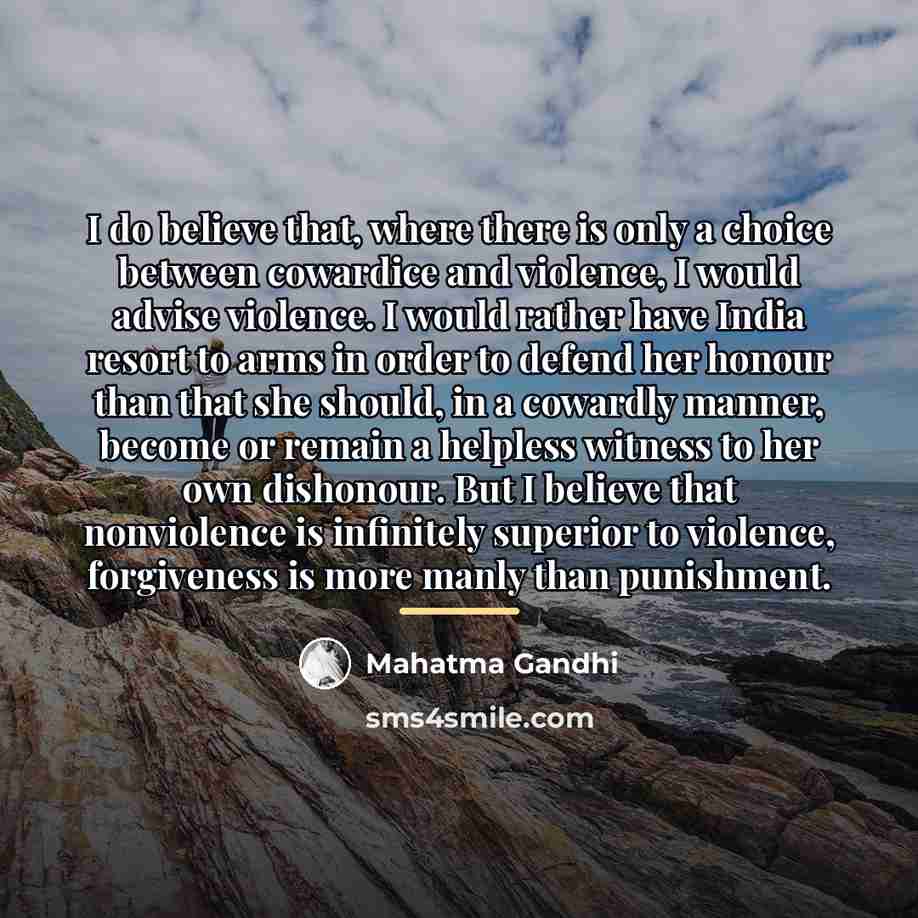 “I do believe that, where there is only a choice…” quote by Mahatma Gandhi
