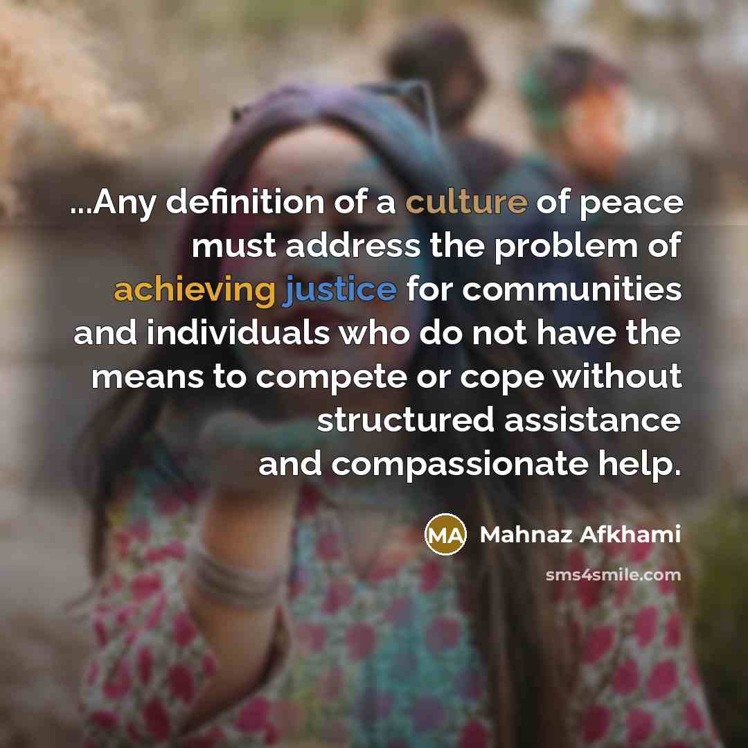 “...Any definition of a culture of peace must address the…” quote by Mahnaz Afkhami