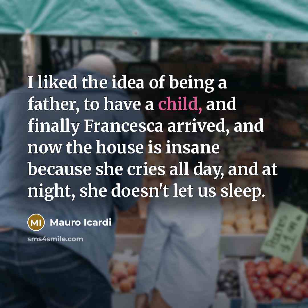 “I liked the idea of being a father, to have…” quote by Mauro Icardi