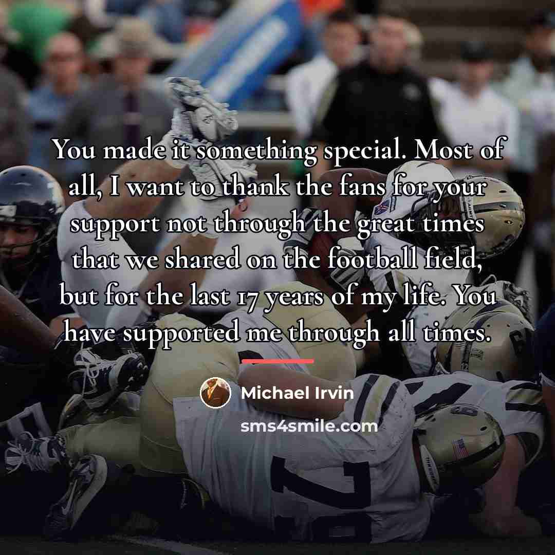 “You made it something special. Most of all, I want…” quote by Michael Irvin