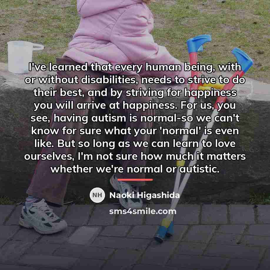 “I've learned that every human being, with or without disabilities,…” quote by Naoki Higashida
