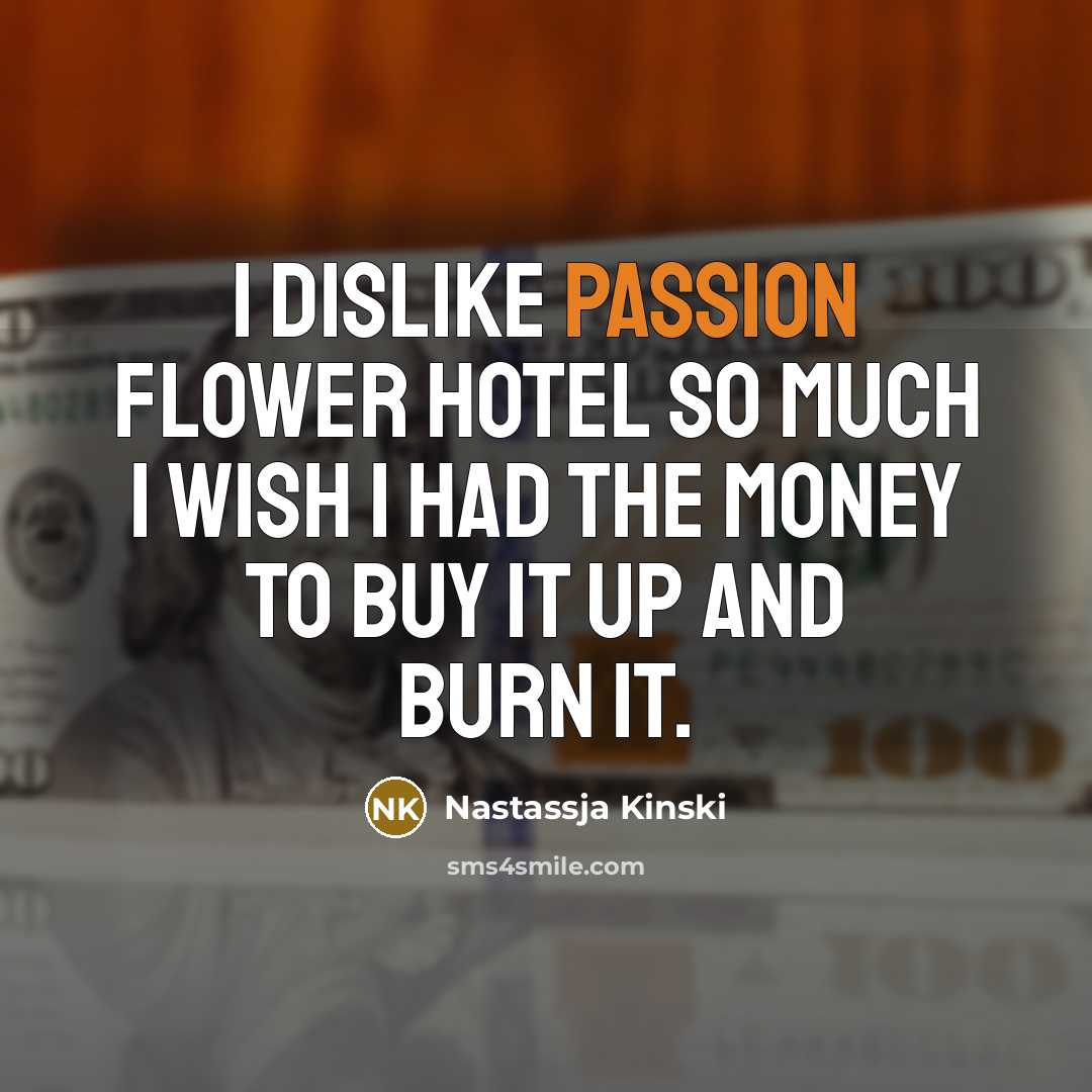 “I dislike PASSION FLOWER HOTEL so much I wish I…” quote by Nastassja Kinski