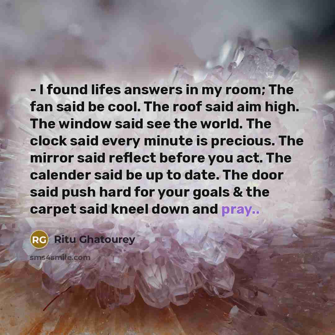 “- I found lifes answers in my room; The fan…” quote by Ritu Ghatourey