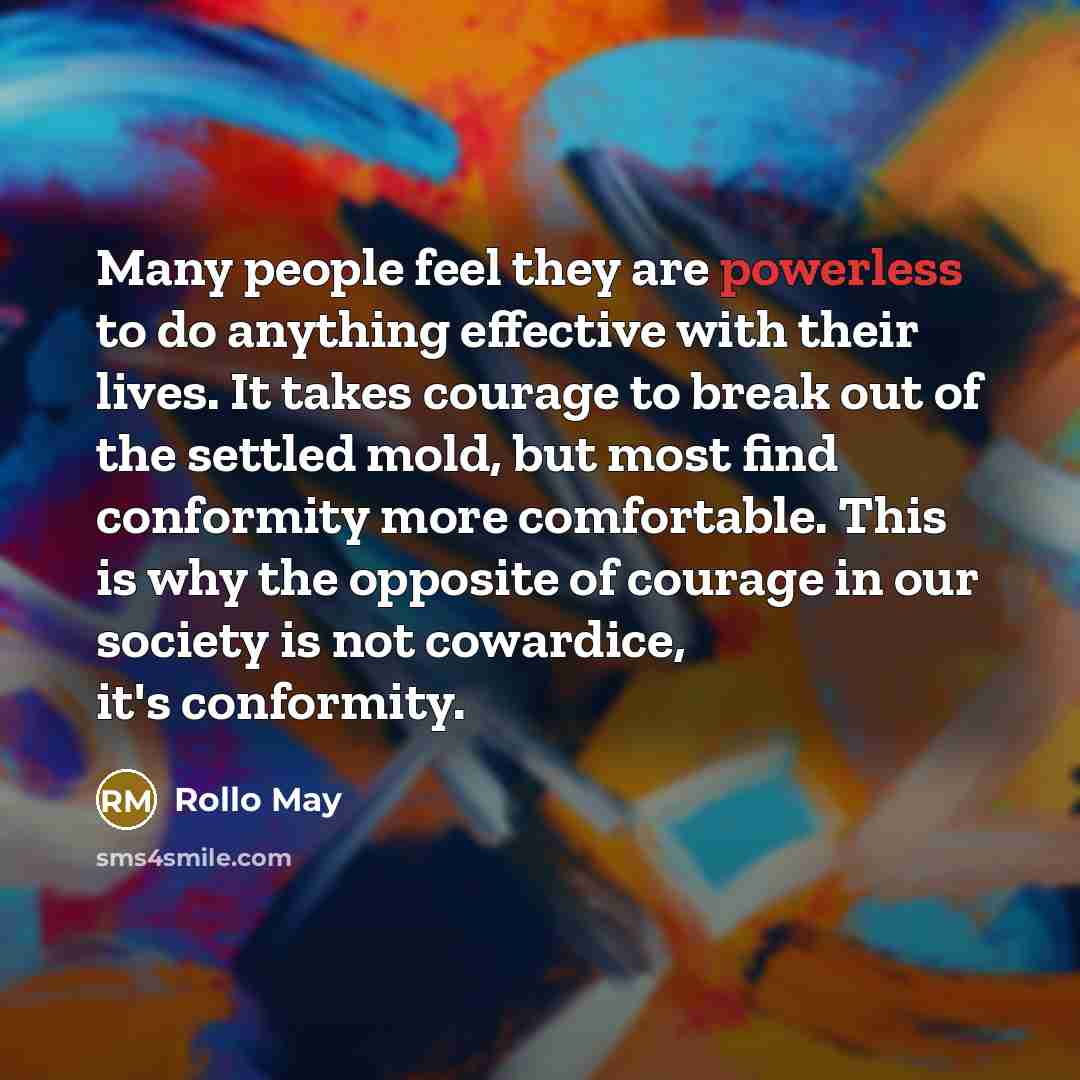 “Many people feel they are powerless to do anything effective…” quote by Rollo May