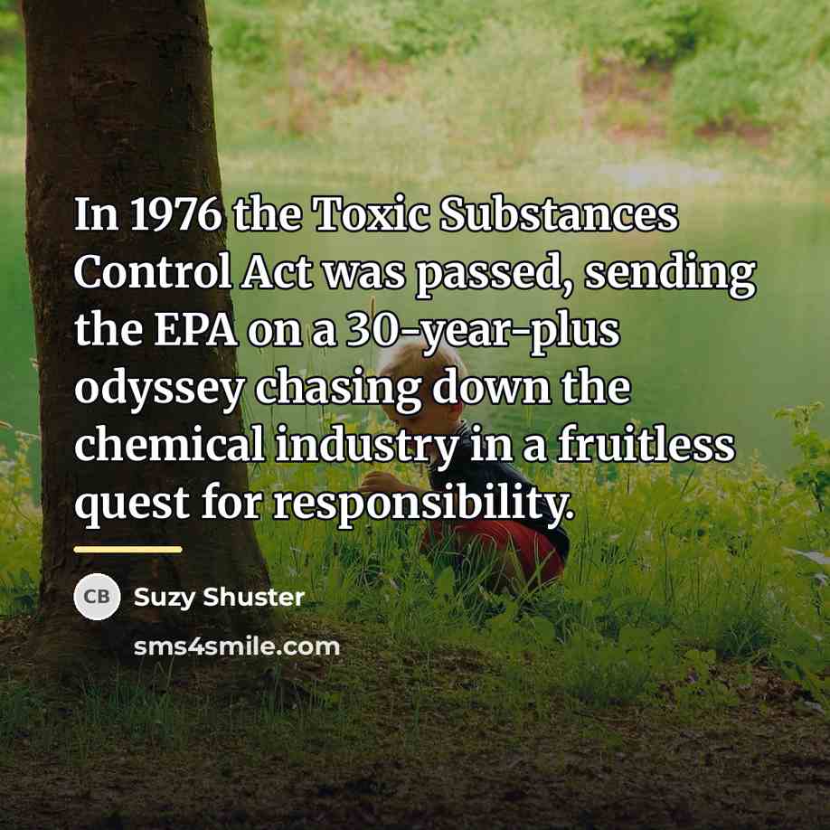 “In 1976 the Toxic Substances Control Act was passed, sending…” quote by Suzy Shuster