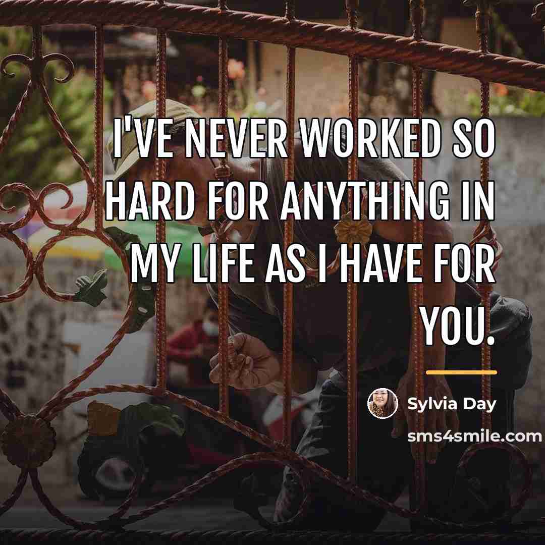 “I've never worked so hard for anything in my life…” quote by Sylvia Day