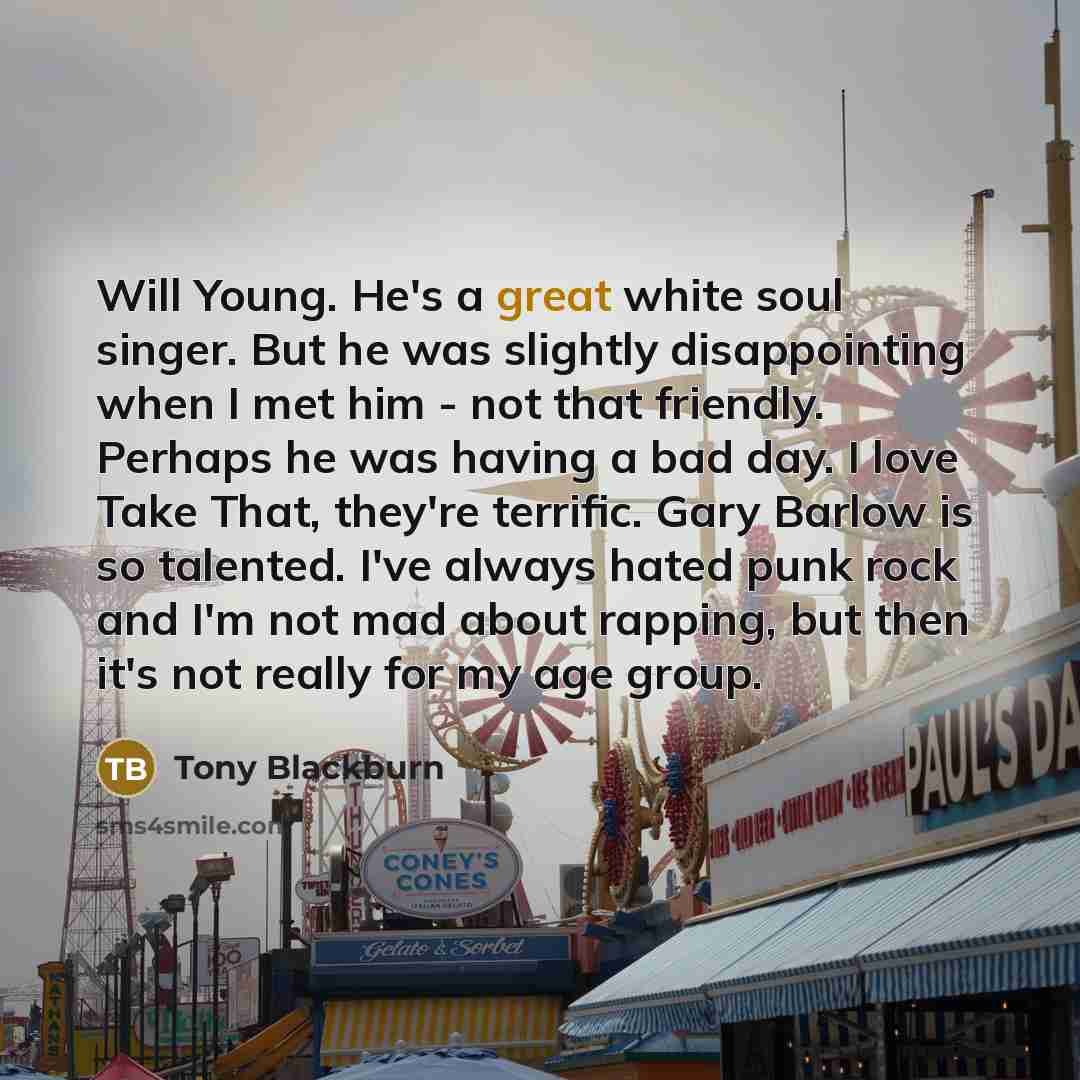 “Will Young. He's a great white soul singer. But he…” quote by Tony Blackburn
