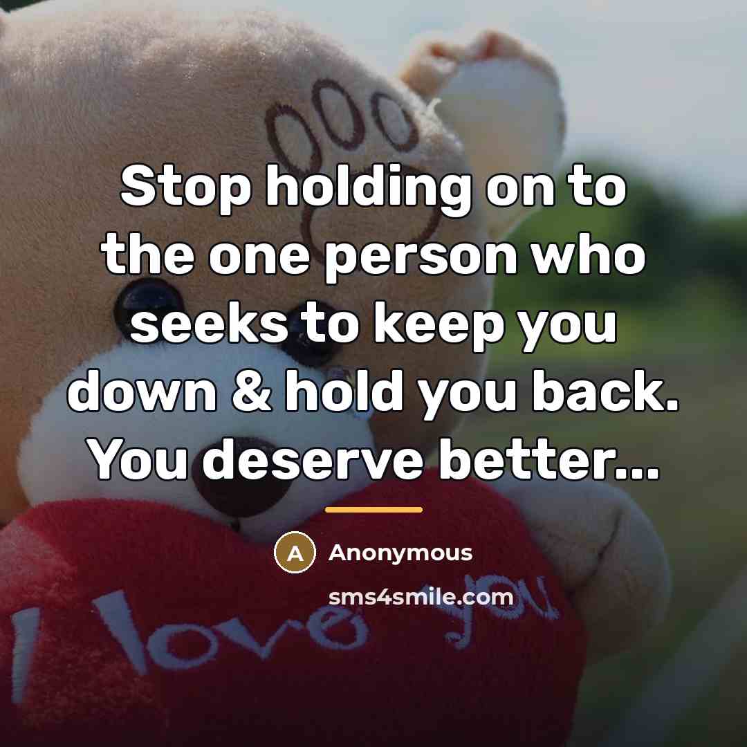 “Stop holding on to the one person who seeks to…” quote by Anonymous