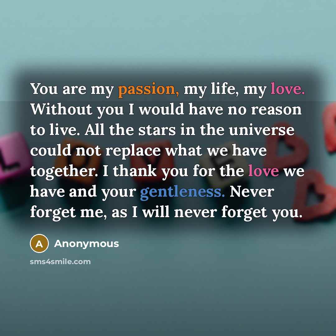 “You are my passion, my life, my love. Without you…” quote by Anonymous