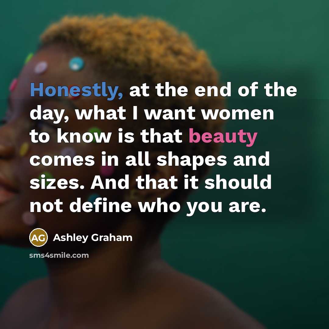 “Honestly, at the end of the day, what I want…” quote by Ashley Graham