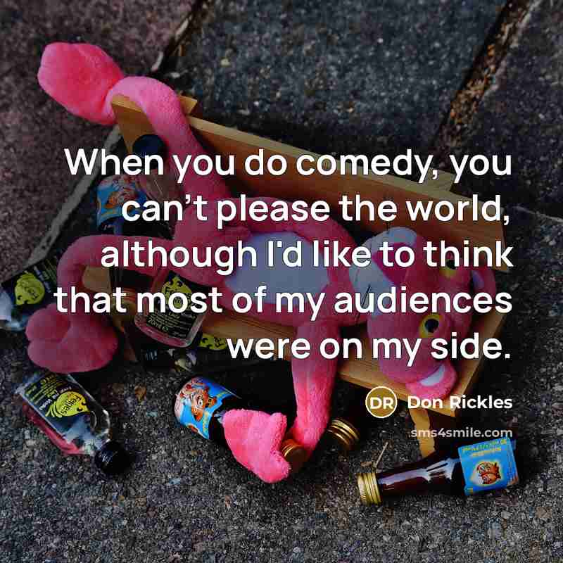 “When you do comedy, you can't please the world, although…” quote by Don Rickles