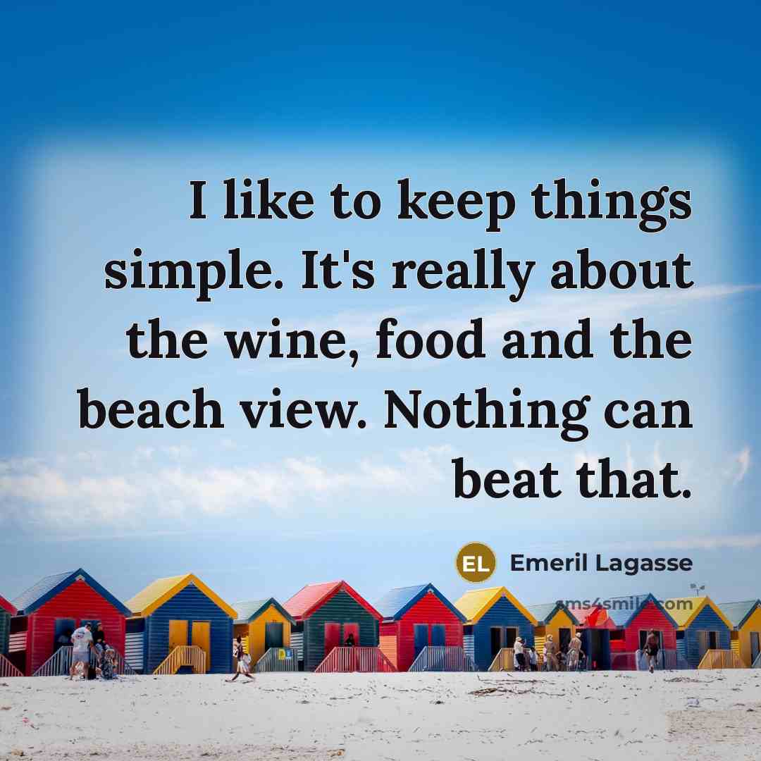 “I like to keep things simple. It's really about the…” quote by Emeril Lagasse
