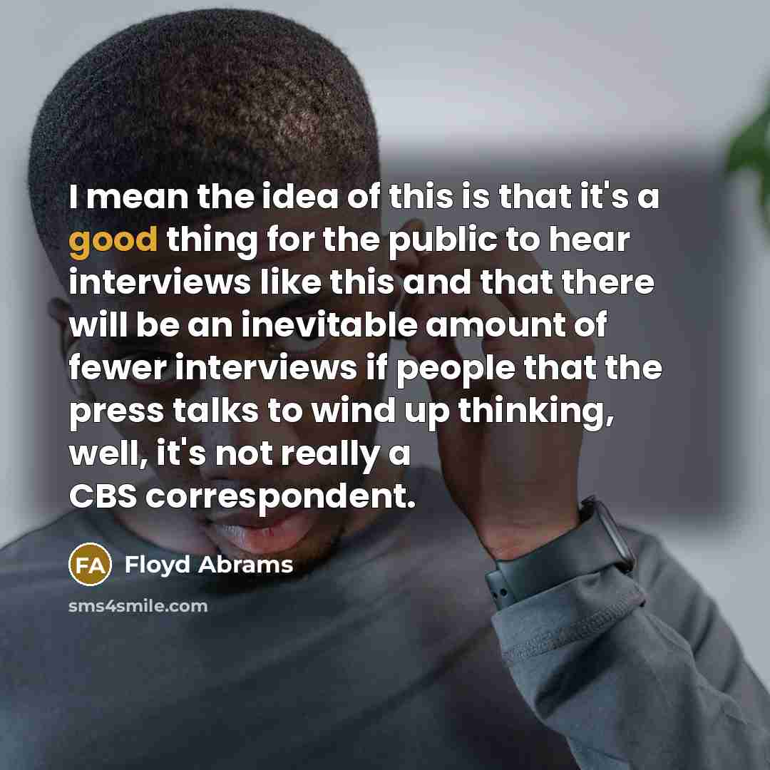 “I mean the idea of this is that it's a…” quote by Floyd Abrams