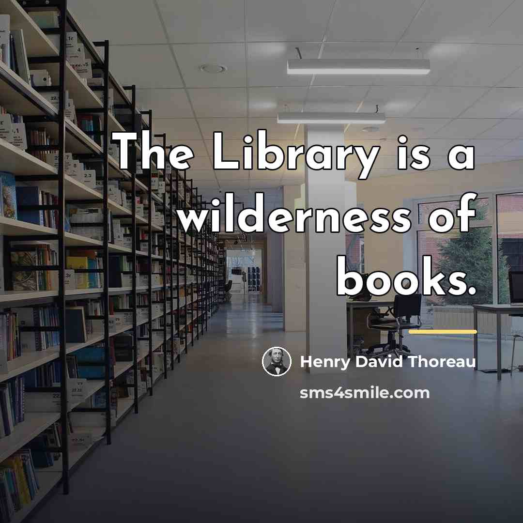 “The Library is a wilderness of books.…” quote by Henry David Thoreau