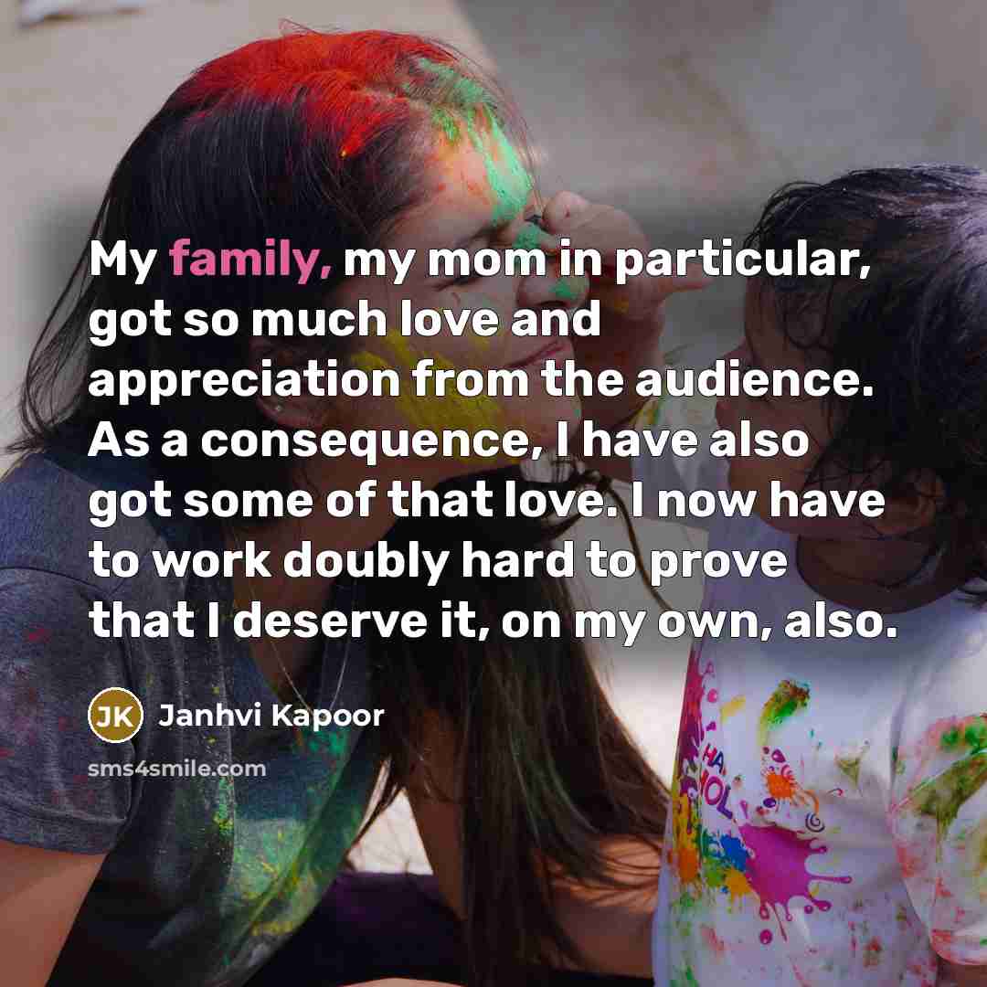 “My family, my mom in particular, got so much love…” quote by Janhvi Kapoor