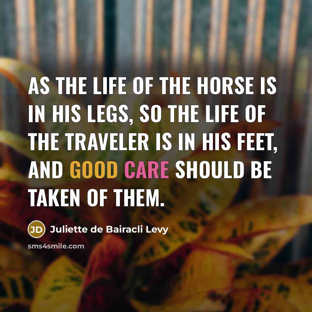 “As the life of the horse is in his legs,…” quote by Juliette de Bairacli Levy