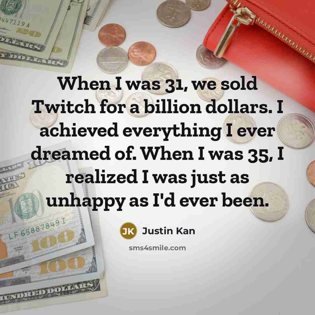 “When I was 31, we sold Twitch for a billion…” quote by Justin Kan