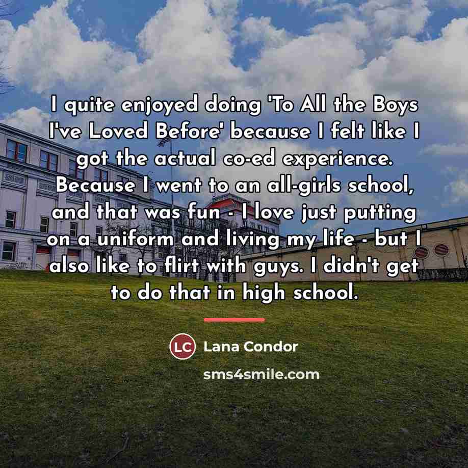“I quite enjoyed doing 'To All the Boys I've Loved…” quote by Lana Condor