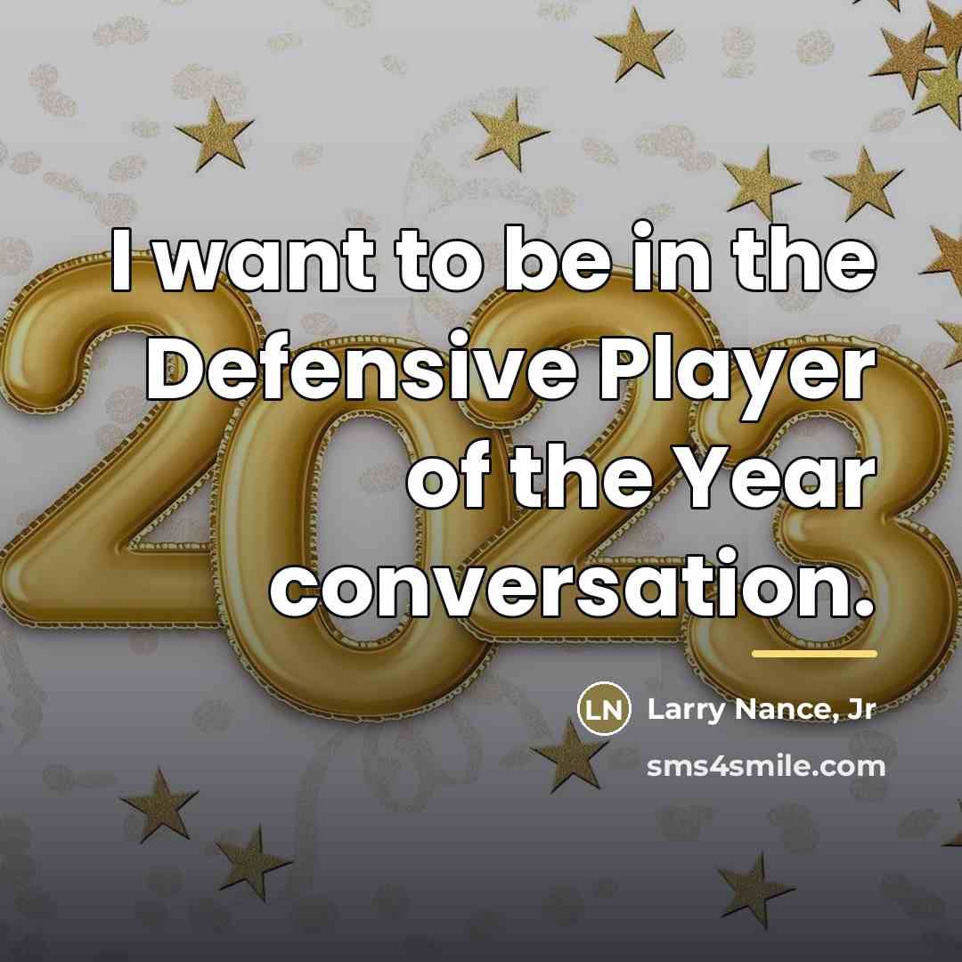 “I want to be in the Defensive Player of the…” quote by Larry Nance, Jr