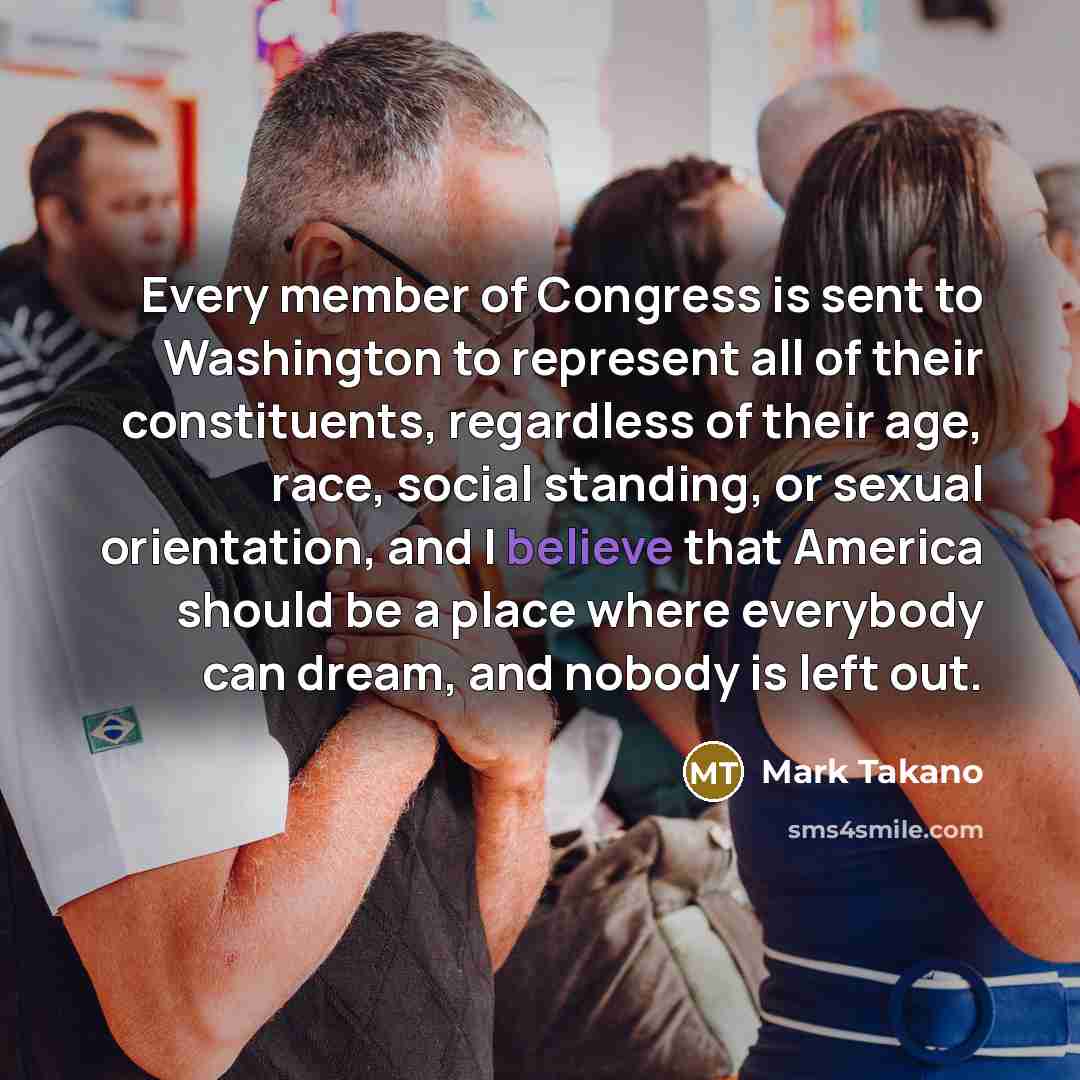 “Every member of Congress is sent to Washington to represent…” quote by Mark Takano