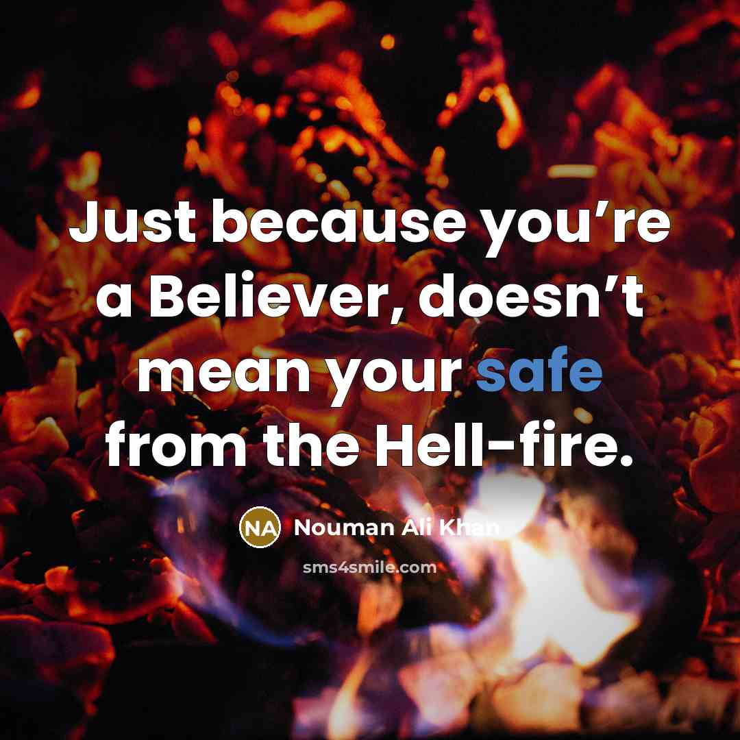 “Just because you’re a Believer, doesn’t mean your safe from…” quote by Nouman Ali Khan