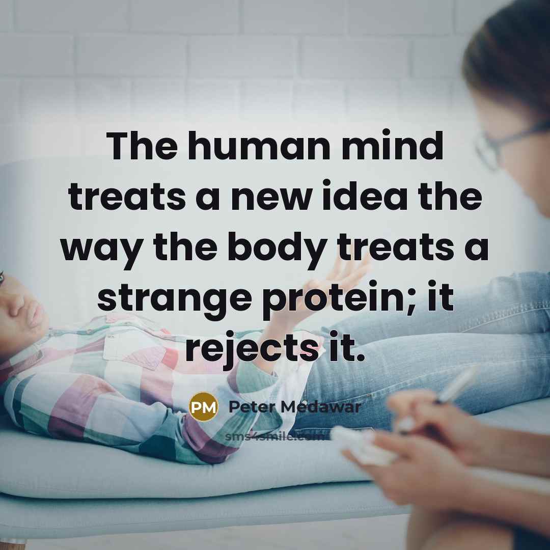 “The human mind treats a new idea the way the…” quote by Peter Medawar