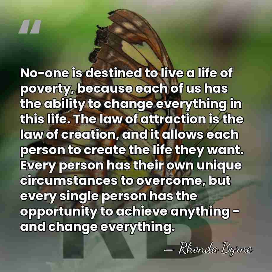 No-one is destined to live a life of poverty, because each of&hellip; - Rhonda Byrne