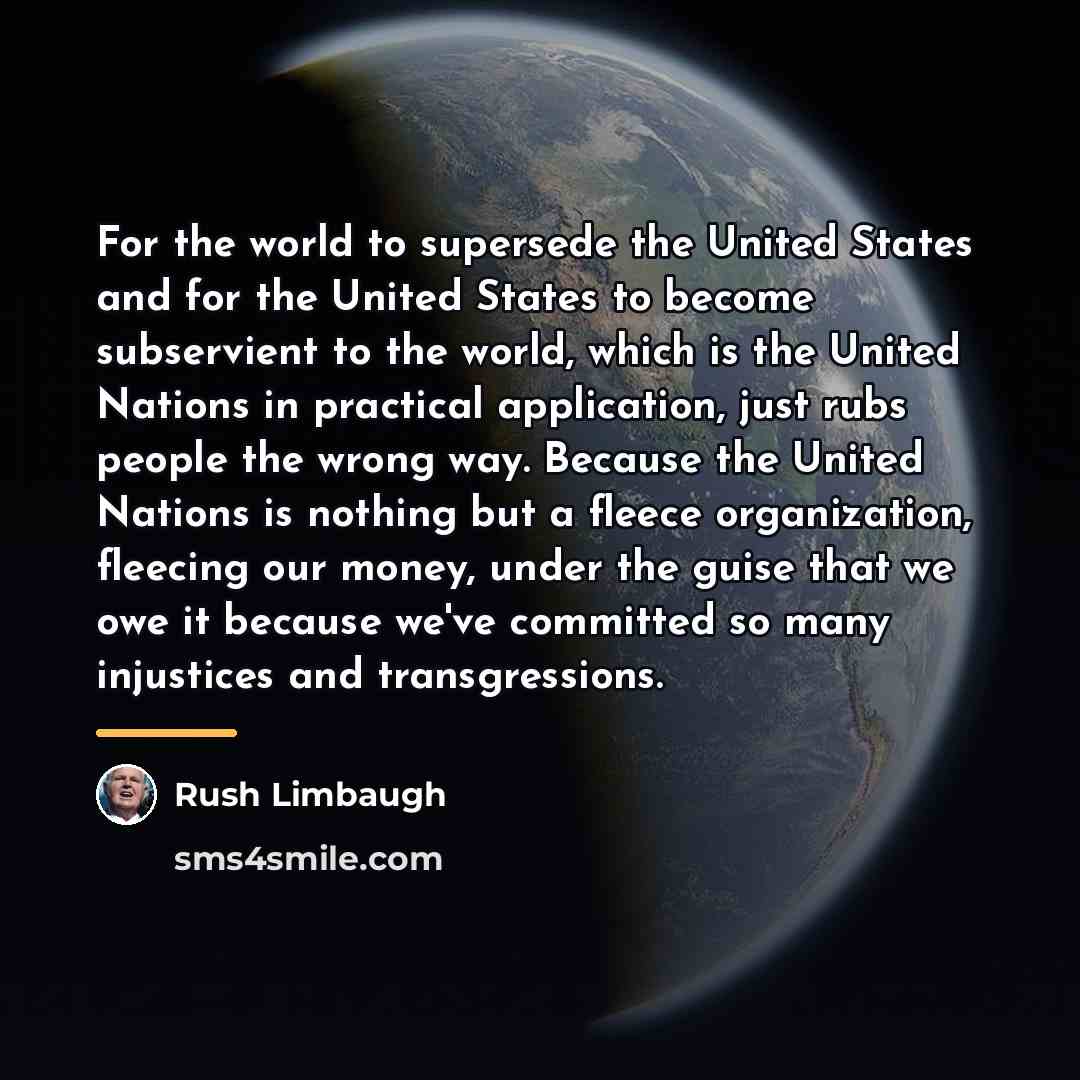 “For the world to supersede the United States and for…” quote by Rush Limbaugh