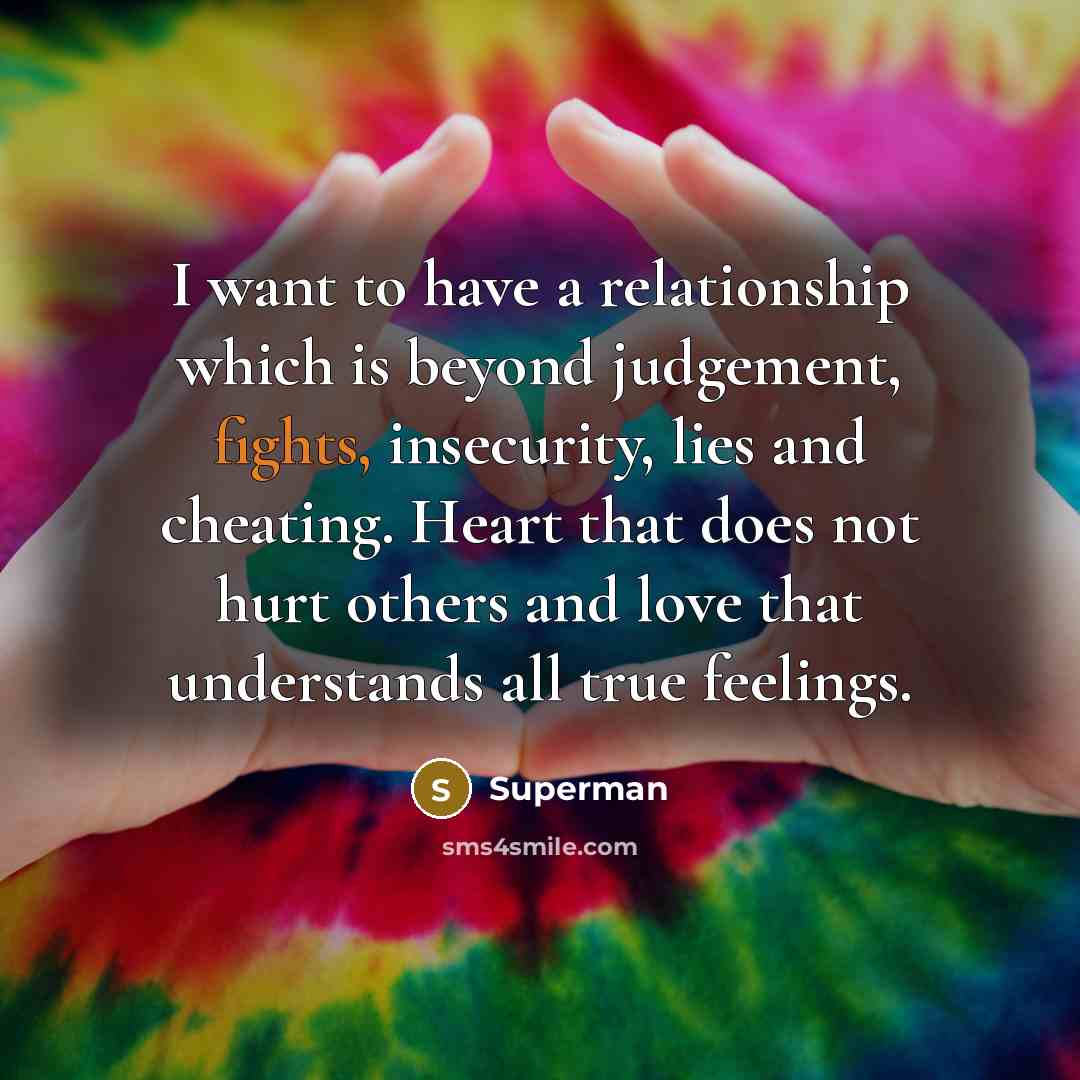 “I want to have a relationship which is beyond judgement,…” quote by Superman