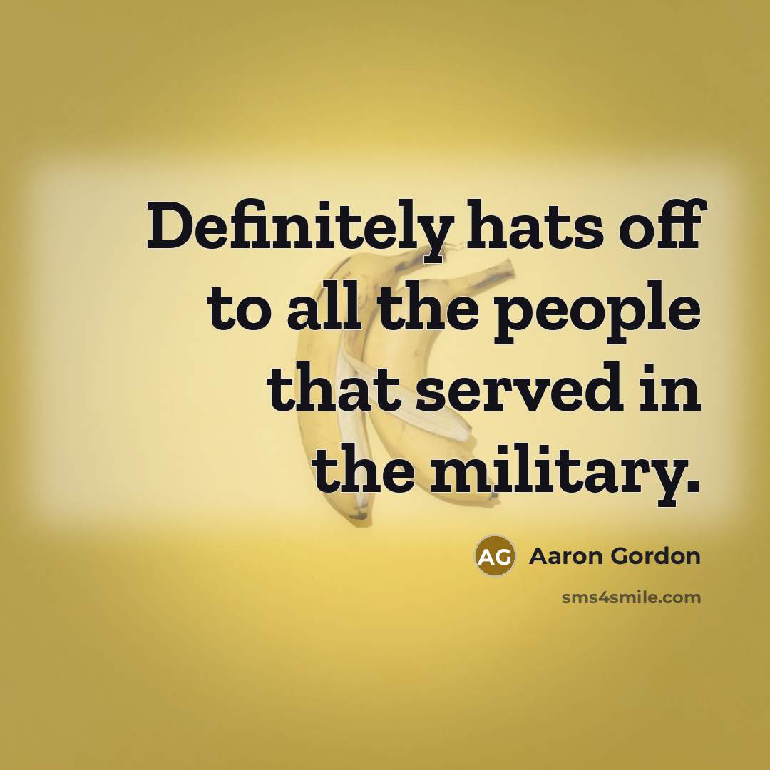 “Definitely hats off to all the people that served in…” quote by Aaron Gordon
