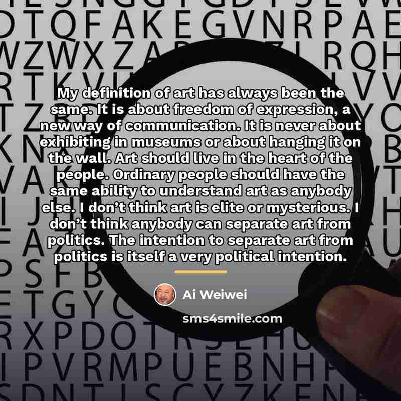 “My definition of art has always been the same. It…” quote by Ai Weiwei
