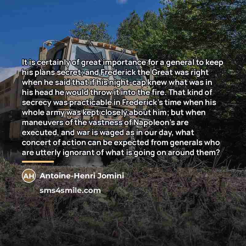 “It is certainly of great importance for a general to…” quote by Antoine-Henri Jomini