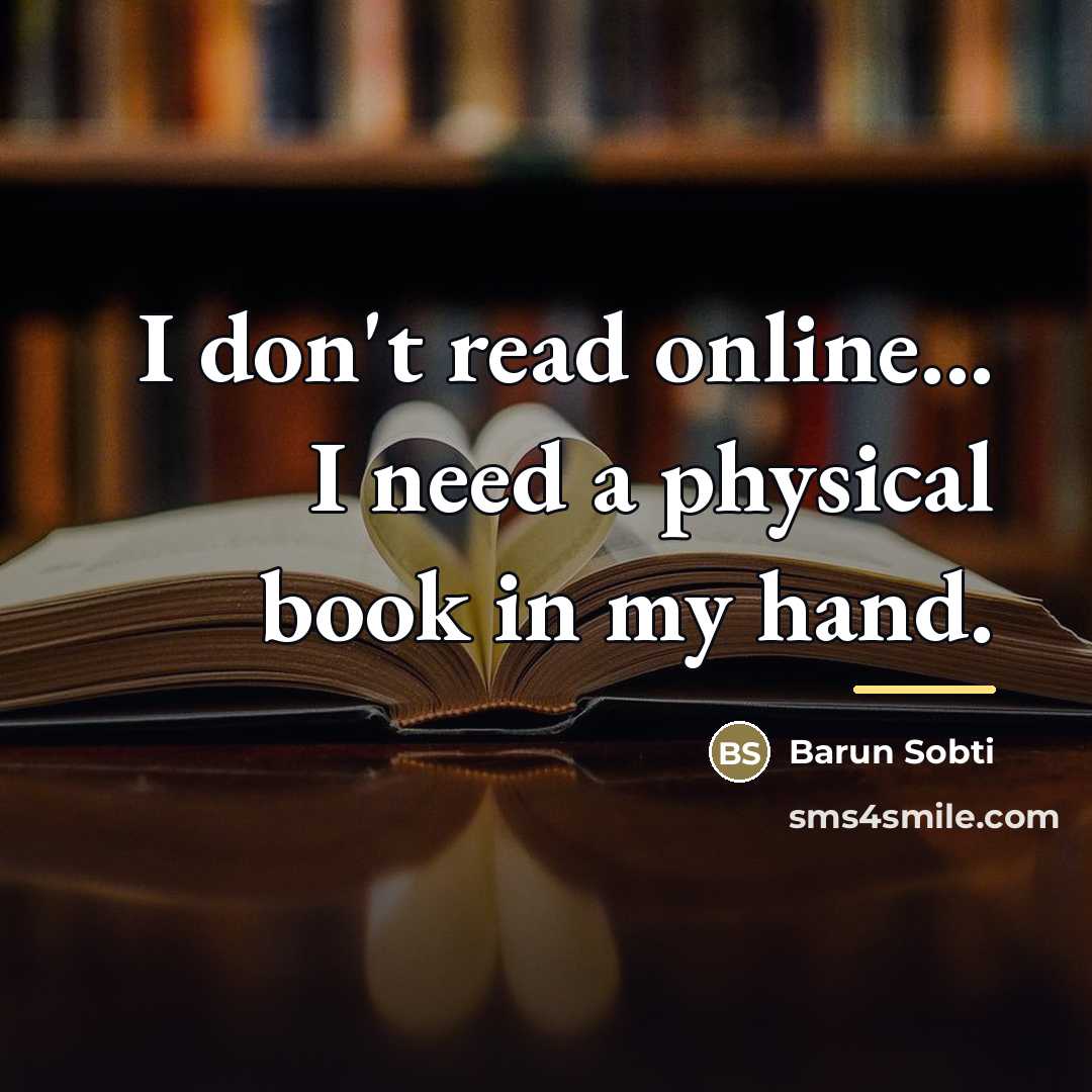 “I don't read online... I need a physical book in…” quote by Barun Sobti