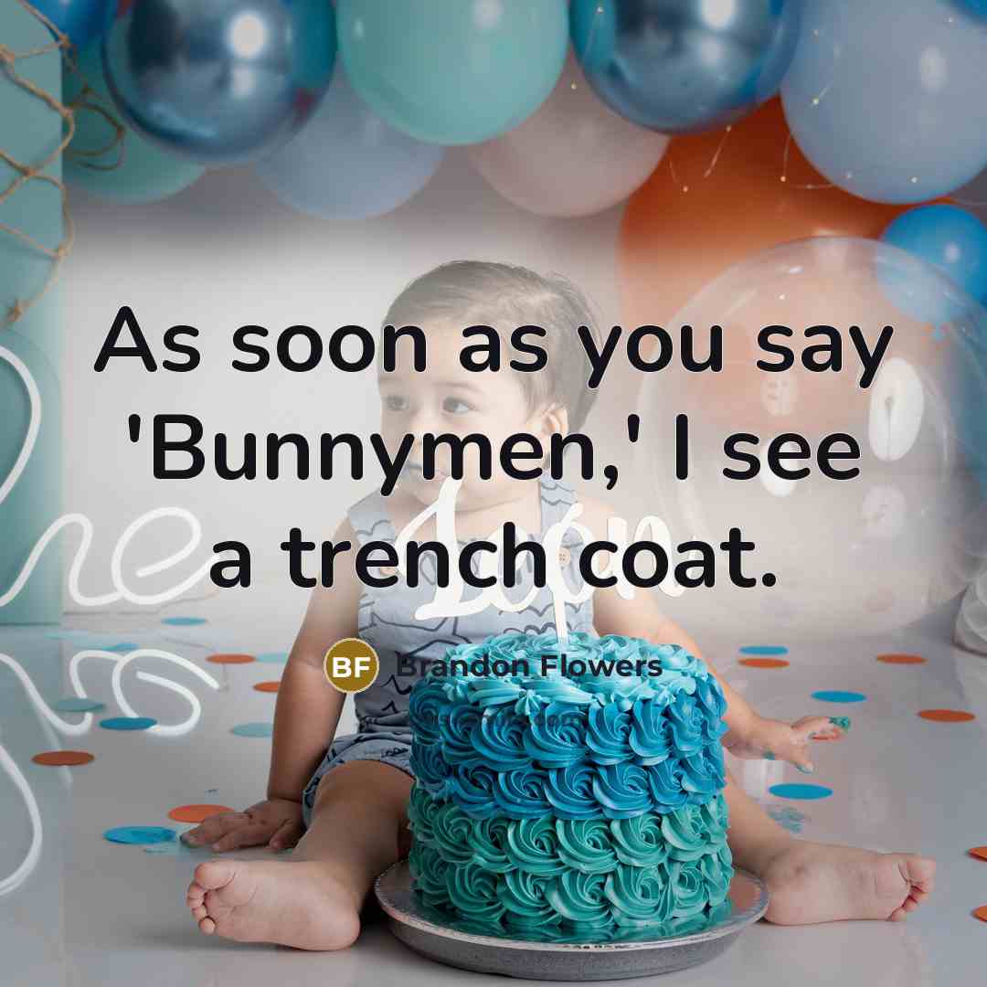 “As soon as you say 'Bunnymen,' I see a trench…” quote by Brandon Flowers