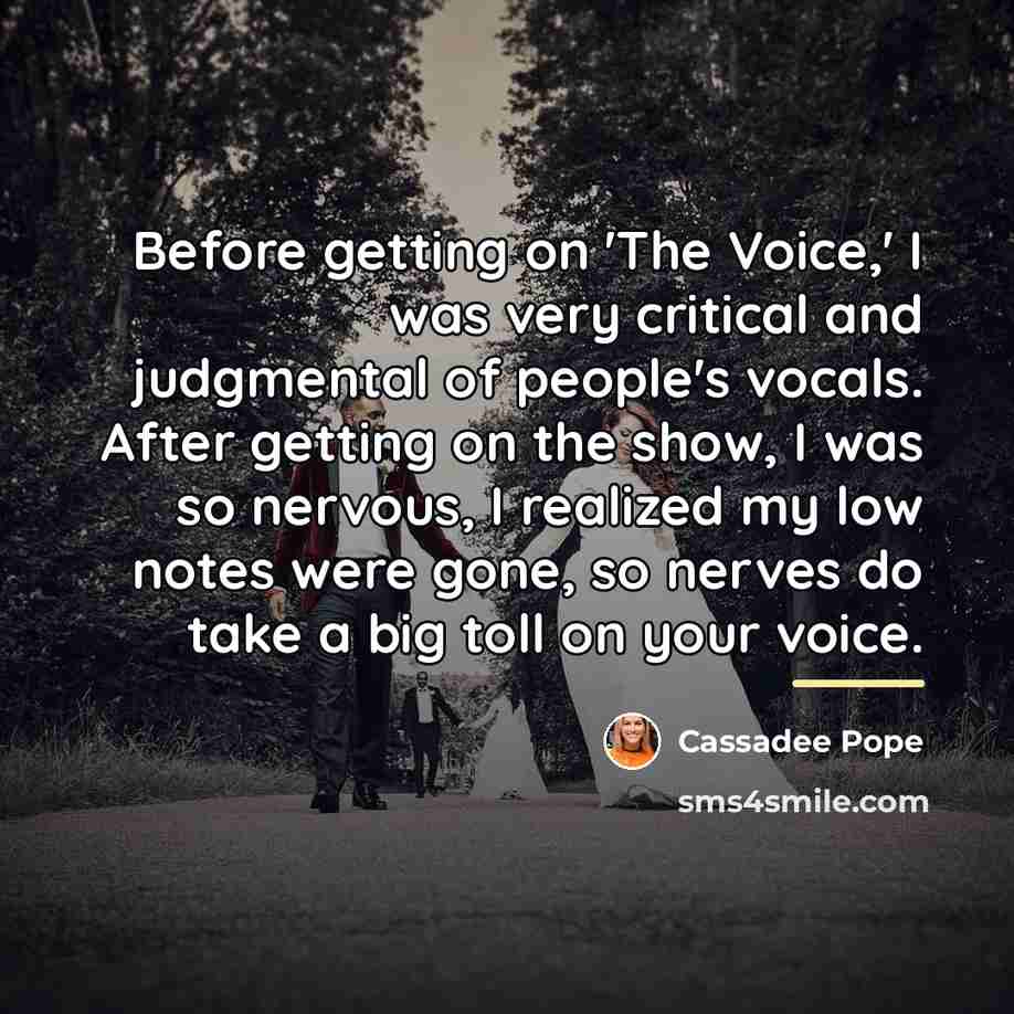 “Before getting on 'The Voice,' I was very critical and…” quote by Cassadee Pope