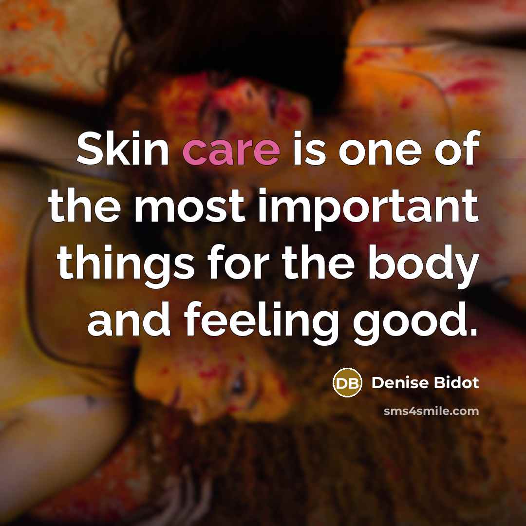 “Skin care is one of the most important things for…” quote by Denise Bidot