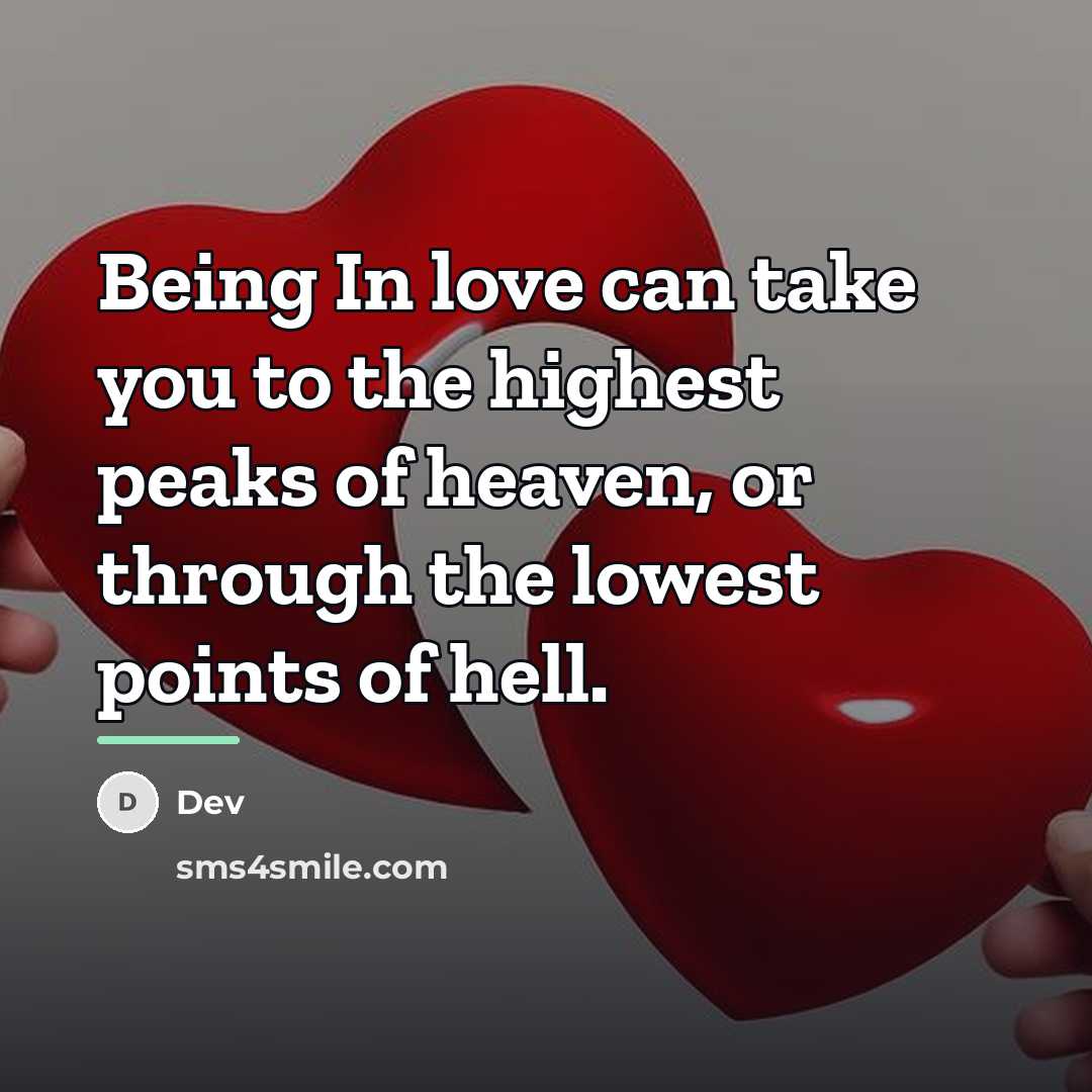 “Being In love can take you to the highest peaks…” quote by Dev