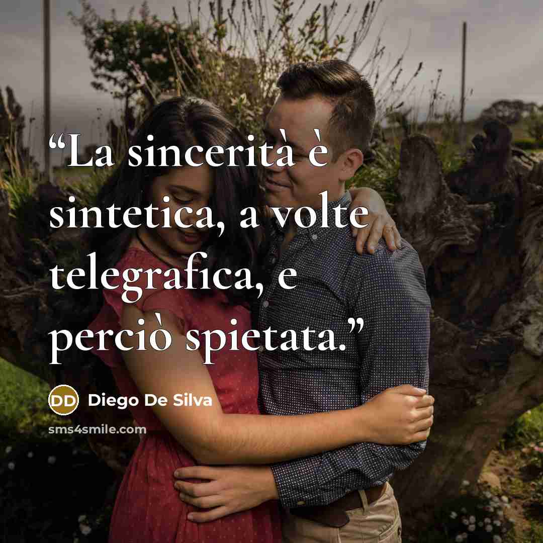 “La sincerità è sintetica, a volte telegrafica, e perciò spietata.” quote by Diego De Silva
