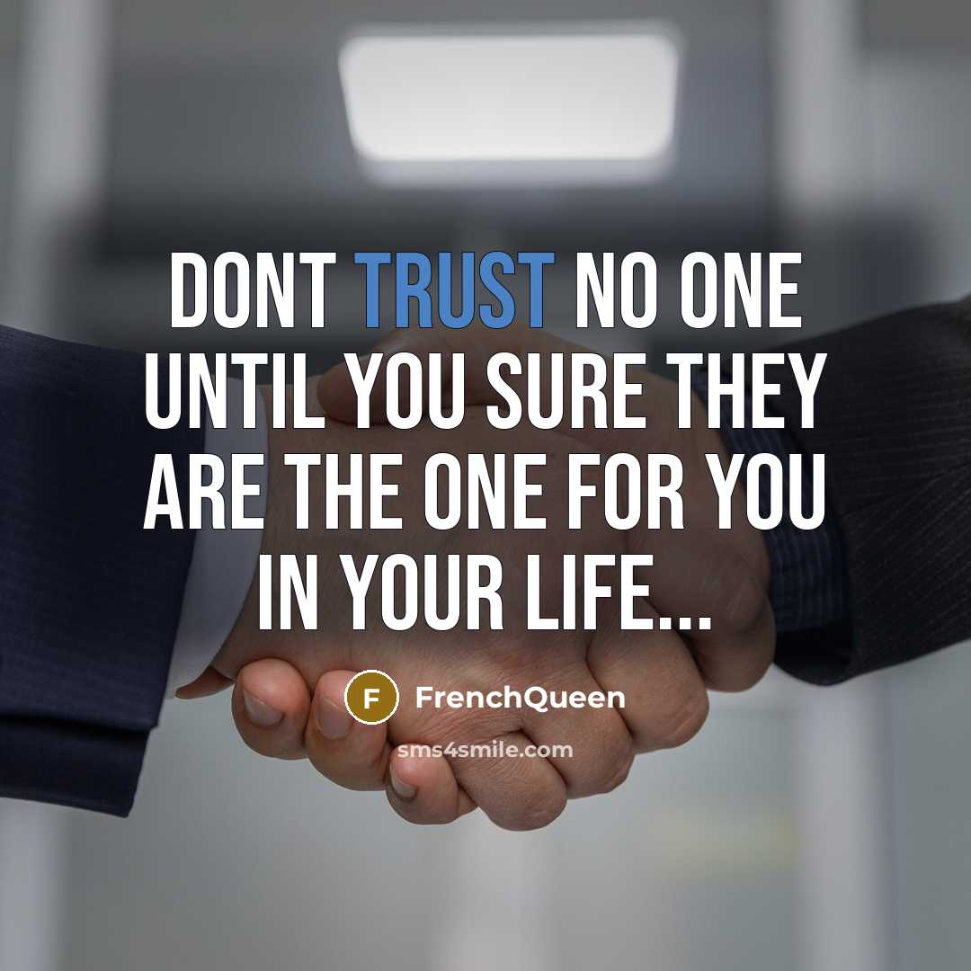 “Dont trust no one until you sure they are the…” quote by FRENCHQUEEN
