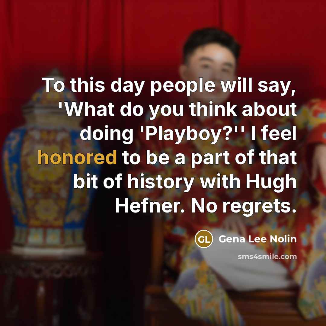 “To this day people will say, 'What do you think…” quote by Gena Lee Nolin