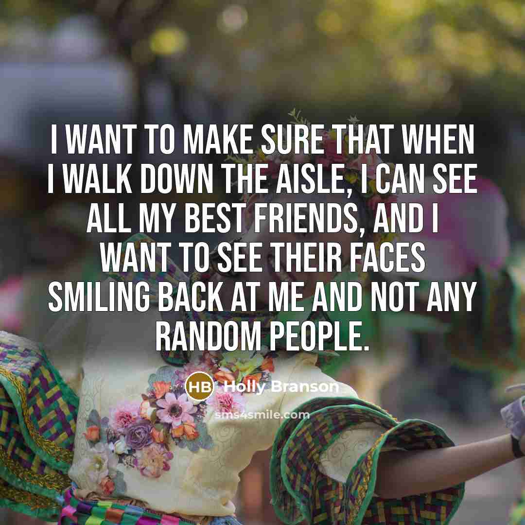 “I want to make sure that when I walk down…” quote by Holly Branson