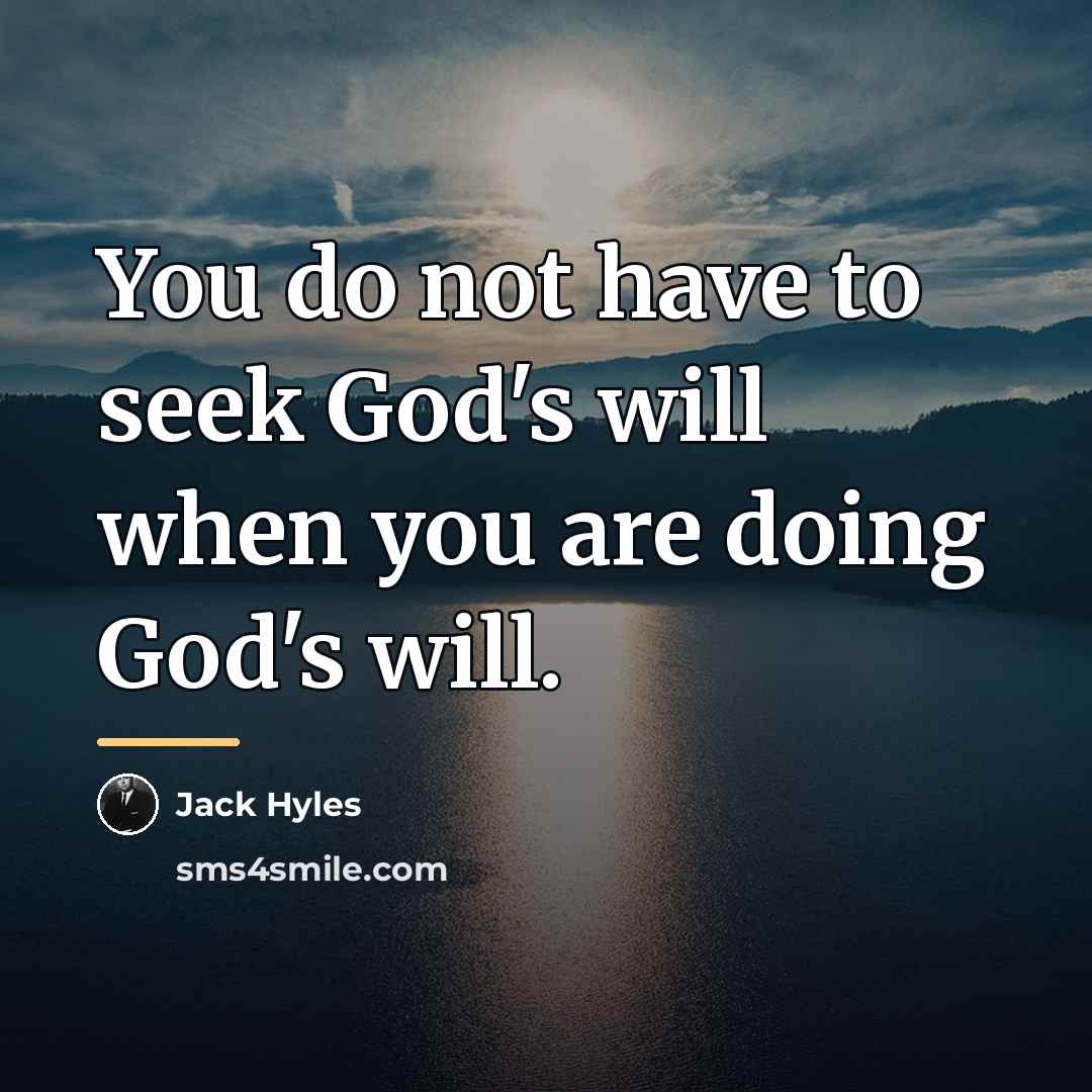 “You do not have to seek God's will when you…” quote by Jack Hyles