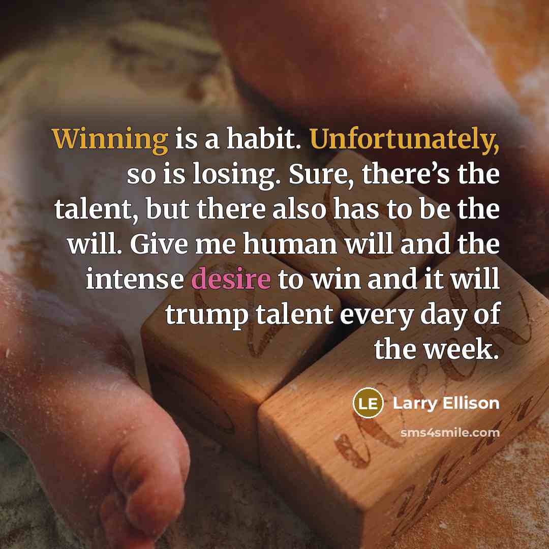 “Winning is a habit. Unfortunately, so is losing. Sure, there’s…” quote by Larry Ellison