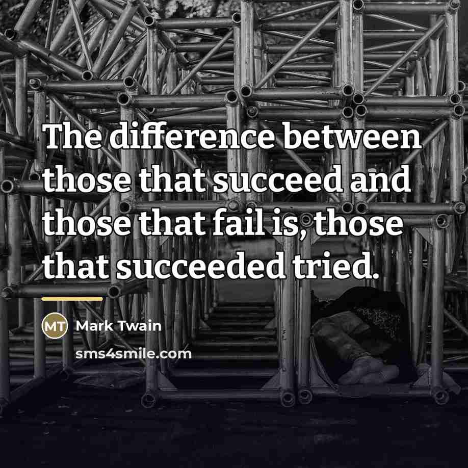 “The difference between those that succeed and those that fail…” quote by Mark Twain