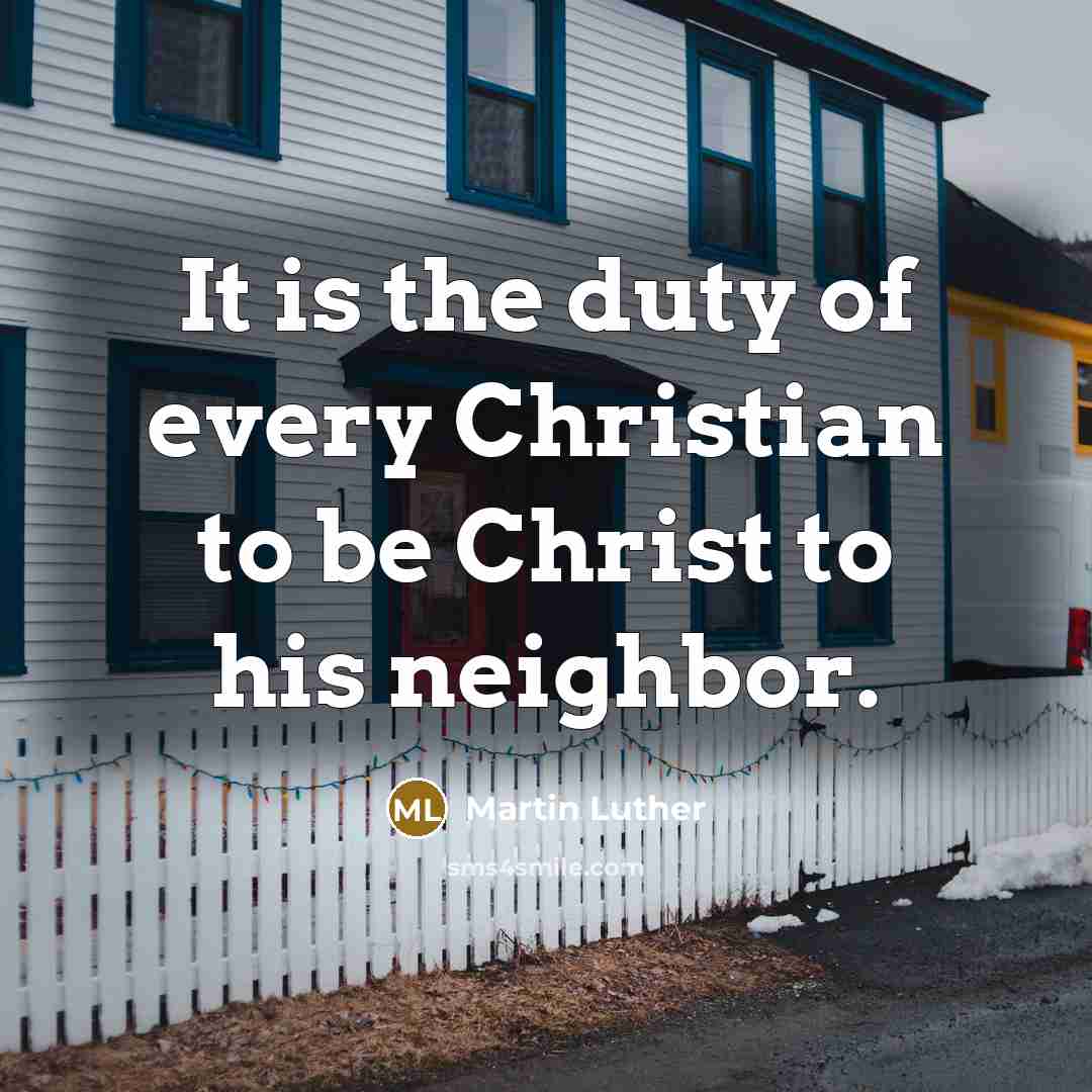 “It is the duty of every Christian to be Christ…” quote by Martin Luther