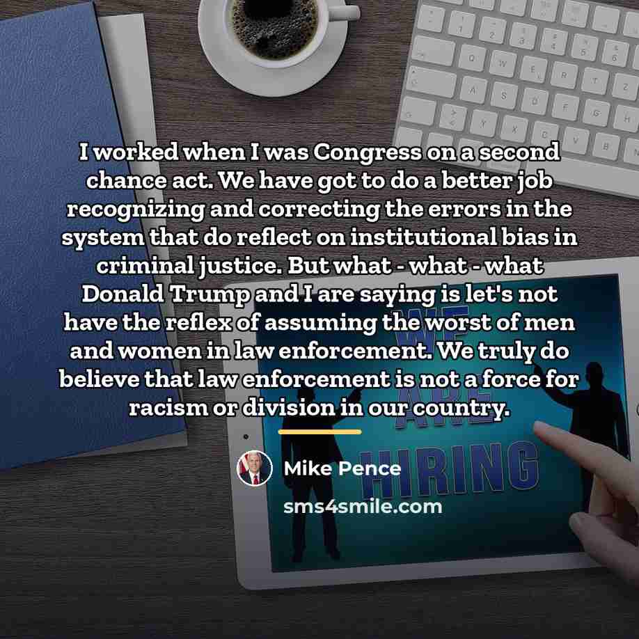 “I worked when I was Congress on a second chance…” quote by Mike Pence