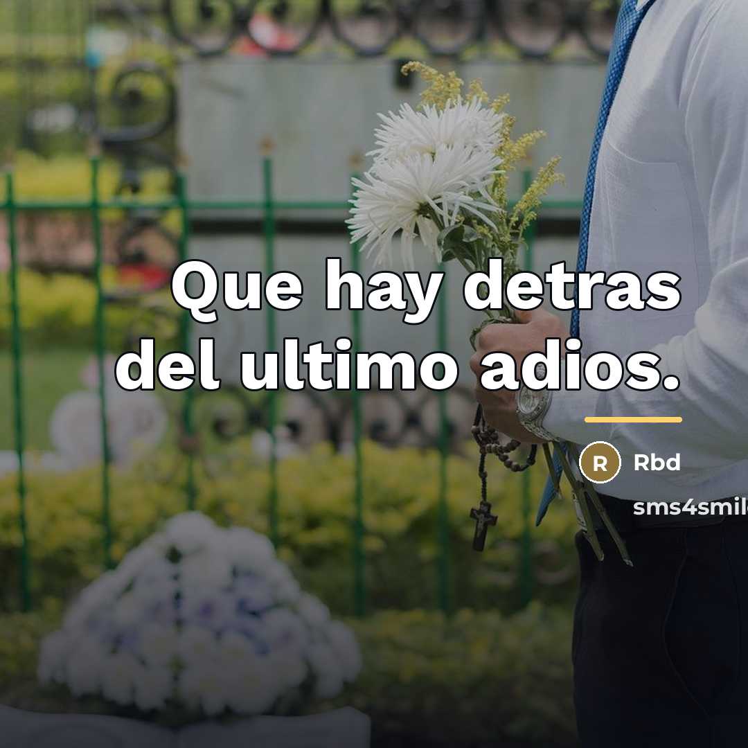 “Que hay detras del ultimo adios.…” quote by Rbd