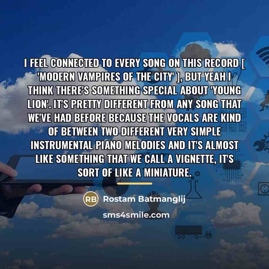 “I feel connected to every song on this record […” quote by Rostam Batmanglij