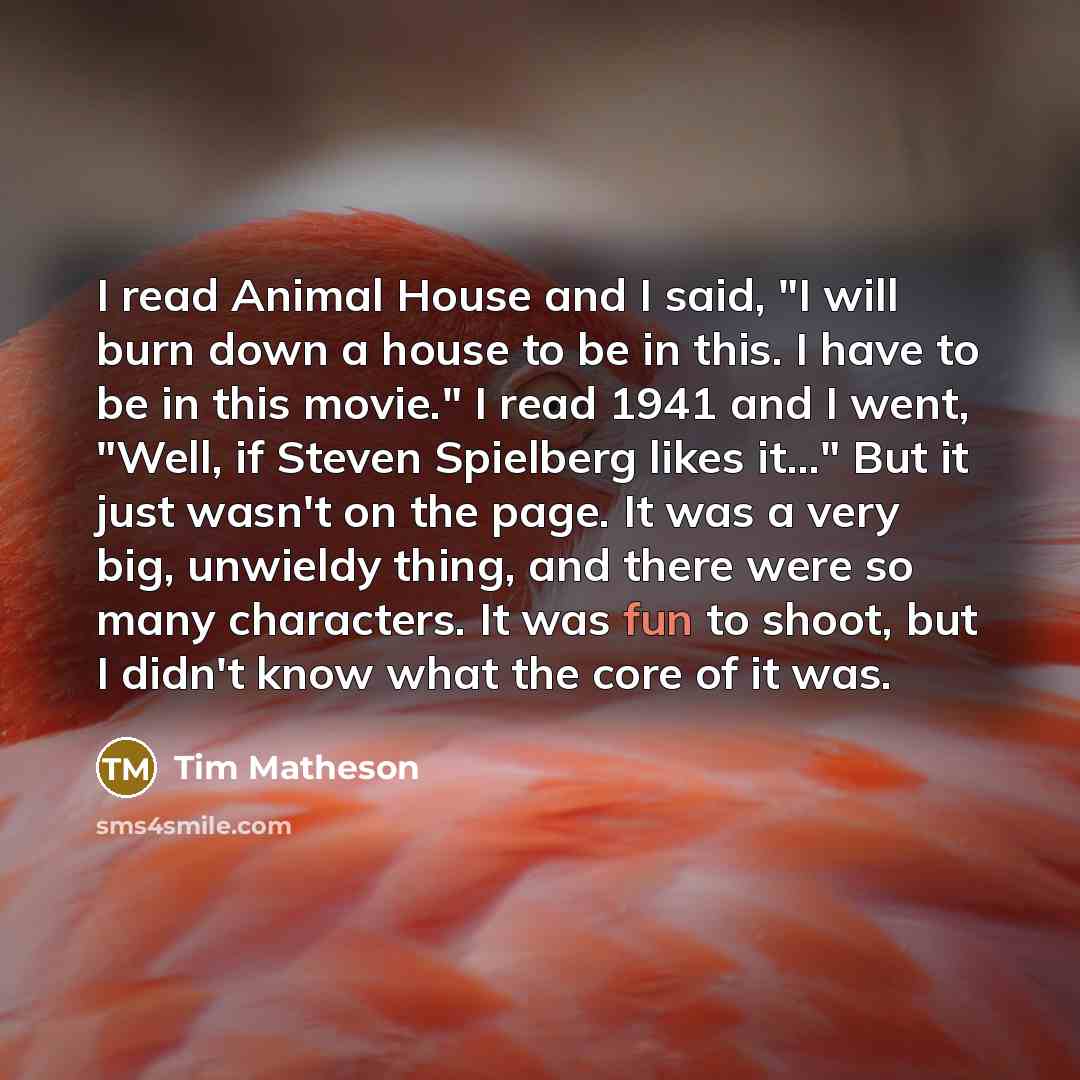 “I read Animal House and I said, "I will burn…” quote by Tim Matheson