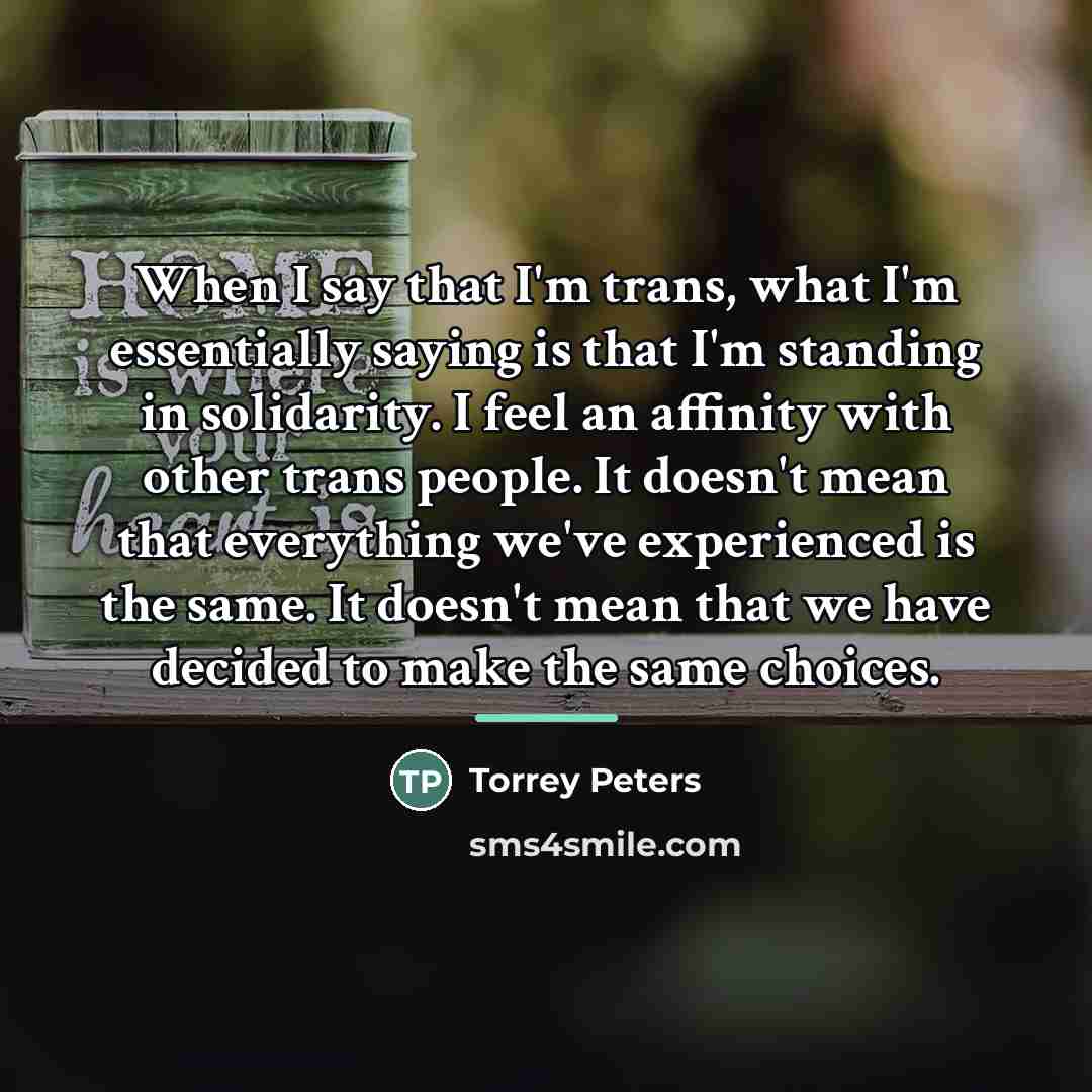 “When I say that I'm trans, what I'm essentially saying…” quote by Torrey Peters